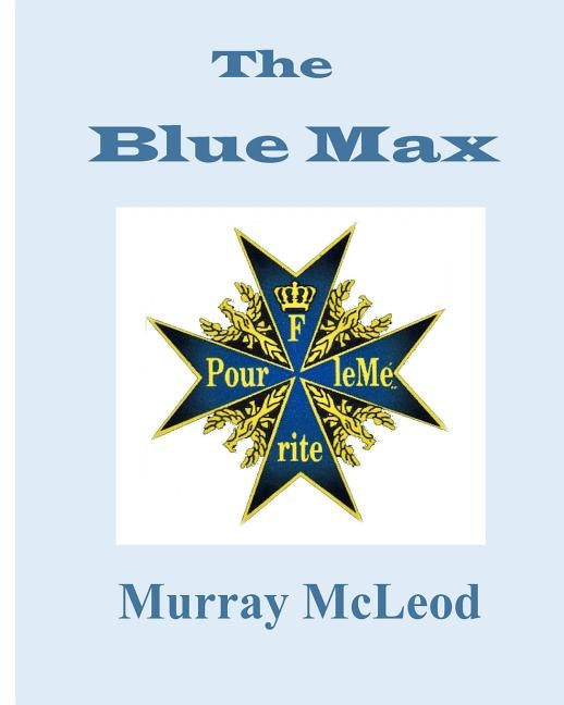 The Blue Max by McLeod, Murray