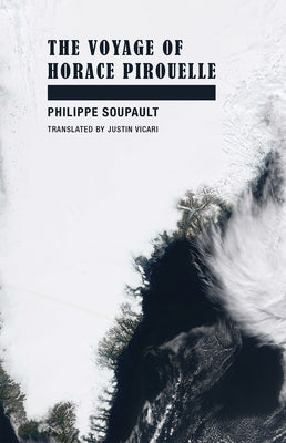 The Voyage of Horace Pirouelle by Soupault, Philippe