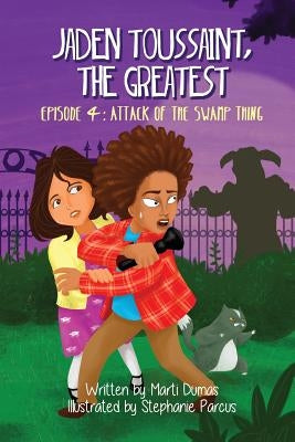 Attack of the Swamp Thing: Episode 4 by Dumas, Marti