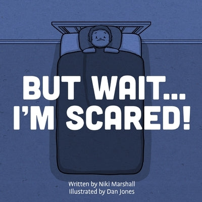 But Wait . . . I'm Scared! by Marshall, Niki