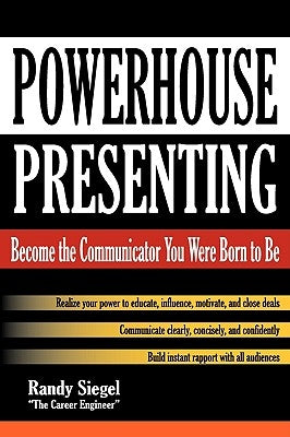 Powerhouse Presenting by Siegel, Randy