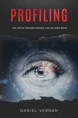 Profiling: The Art of Reading People Like an Open Book by Vernan, Daniel