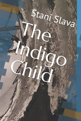 The Indigo Child by Cloud, K. a.