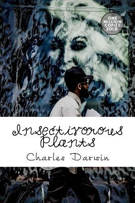 Insectivorous Plants by Darwin, Charles