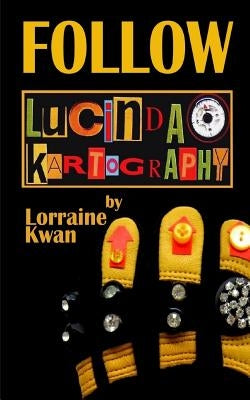 Follow Lucinda Kartography by Kwan, Lorraine
