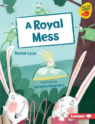 A Royal Mess by Lyon, Rachel