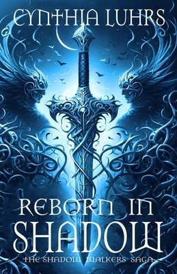 Reborn in Shadow: A modern-day ghost story with a dark twist. by Luhrs, Cynthia