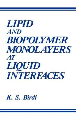 Lipid and Biopolymer Monolayers at Liquid Interfaces by Birdi, K. S.