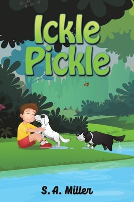 Ickle Pickle by Miller, S. A.