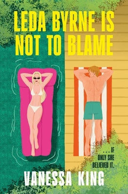 Leda Byrne Is Not to Blame by King, Vanessa