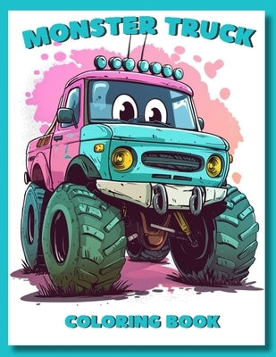 Monster Truck for Children: BIG Wheels and thrills-Fun Activity Coloring Book with 60 pages by House, Artist