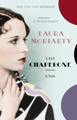 The Chaperone by Moriarty, Laura