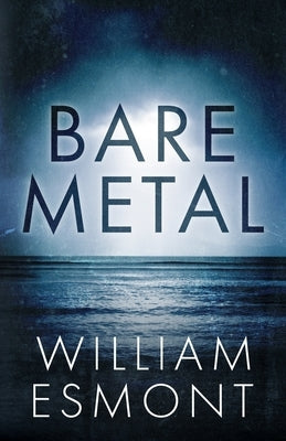 Bare Metal by Esmont, William