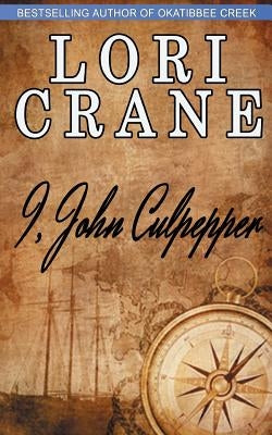 I, John Culpepper by Crane, Lori