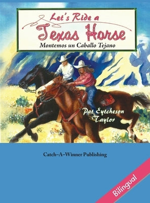 Let's Ride a Texas Horse - Bilingual by Taylor, Pat
