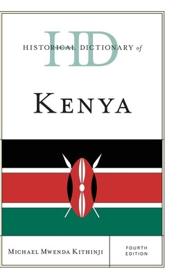Historical Dictionary of Kenya by Kithinji, Michael Mwenda