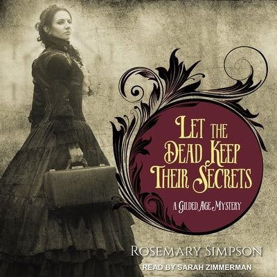 Let the Dead Keep Their Secrets by Zimmerman, Sarah