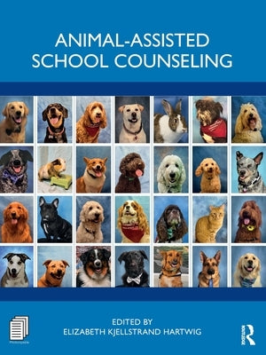 Animal-Assisted School Counseling by Kjellstrand Hartwig, Elizabeth
