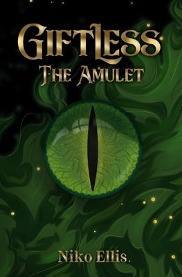 Giftless: The Amulet by Ellis, Niko
