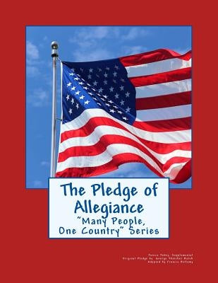 The Pledge of Allegiance: Many People, One Country Series by Batch, George Thatcher