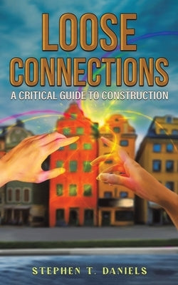 Loose Connections by Daniels, Stephen T.