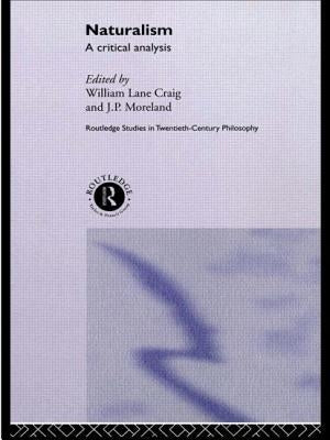 Naturalism: A Critical Analysis by Lane Craig, William