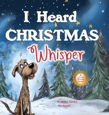 I Heard Christmas Whisper by Garden MacDonald, Janice