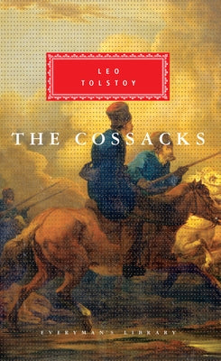 The Cossacks: Introduction by John Bayley by Tolstoy, Leo