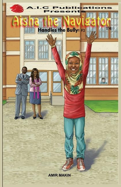 Aisha the Navigator Handles the Bully! #2 by Makin, Amir