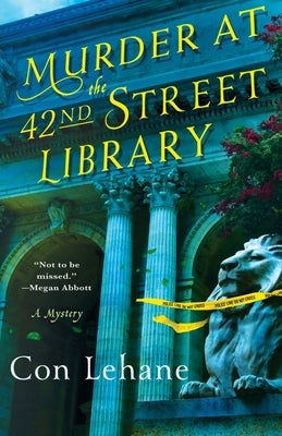 Murder at the 42nd Street Library: A Mystery by Lehane, Con