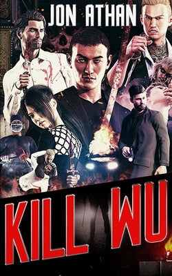 Kill Wu by Athan, Jon