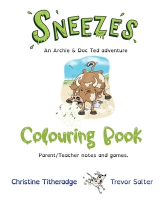 Sneezes Colouring Book: Parent & Teacher notes and games by Titheradge, Christine