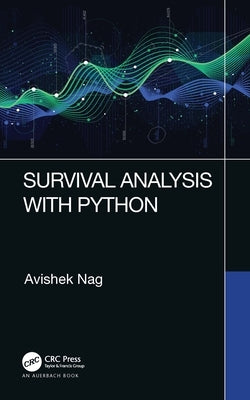 Survival Analysis with Python by Nag, Avishek