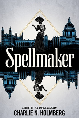 Spellmaker by Holmberg, Charlie N.