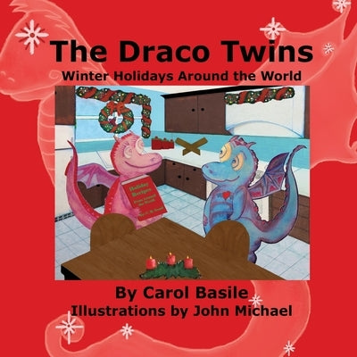 The Draco Twins Winter Holidays Around the World by Basile, Carol