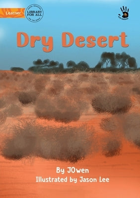 Dry Desert - Our Yarning by Owen, J.