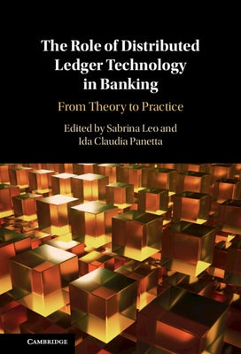 The Role of Distributed Ledger Technology in Banking by Leo, Sabrina