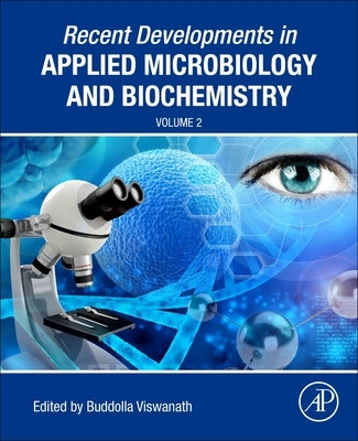Recent Developments in Applied Microbiology and Biochemistry: Volume 2 by Buddolla, Viswanath