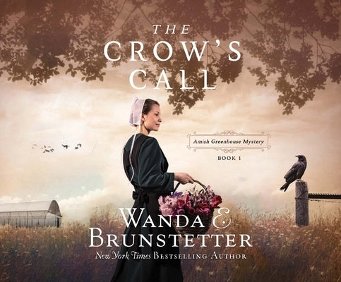 The Crow's Call: Volume 1 by Brunstetter, Wanda E.