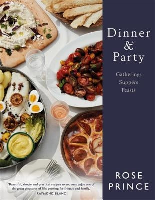 Dinner & Party: Gatherings. Suppers. Feasts. by Prince, Rose