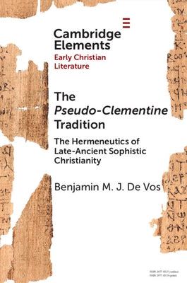 The Pseudo-Clementine Tradition by De Vos, Benjamin M. J.