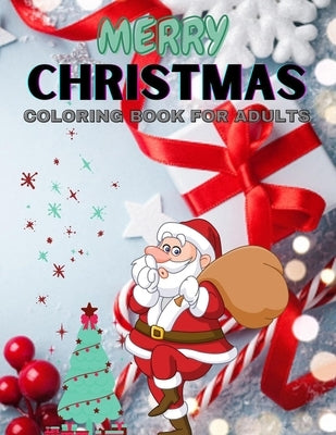 Merry Christmas Coloring Book for Adults: Beautiful Holiday Designs With Easy 100 pages interior by Publication, Aziz