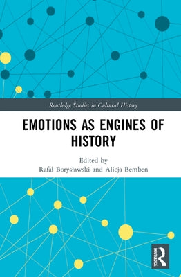 Emotions as Engines of History by Boryslawski, Rafal