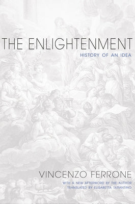 The Enlightenment: History of an Idea - Updated Edition by Ferrone, Vincenzo