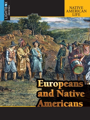 Europeans and Native Americans by Corrigan, Jim