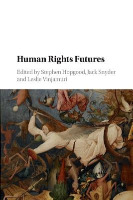 Human Rights Futures by Hopgood, Stephen