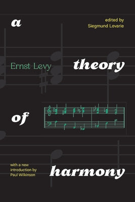 A Theory of Harmony: With a New Introduction by Paul Wilkinson by Levy, Ernst