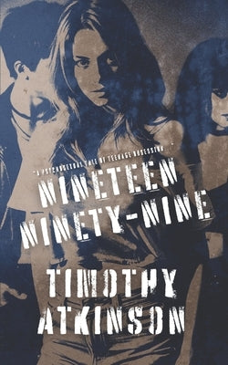 Nineteen Ninety-Nine by Atkinson, Timothy