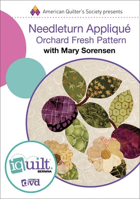 Needleturn Appliqué - Orchard Fresh Pattern - Complete Iquilt by Sorensen, Mary