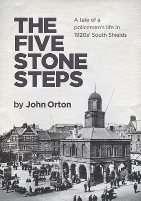 The Five Stone Steps by Orton, John